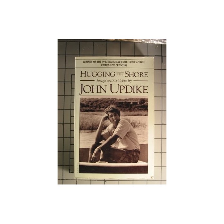 Hugging The Shore: Essays And Criticisms By John Updike (FIRST EDITION)